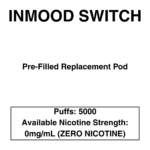 Inmood Switch Pod System/Disposable Vape Replacement Pod - 5000 Puffs - 0% (No Nicotine)